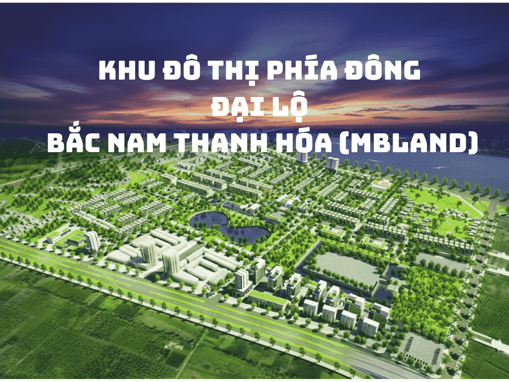 Phối cảnh Khu đô thị phía Đông Đại lộ Bắc Nam Thanh Hóa (MBLand)