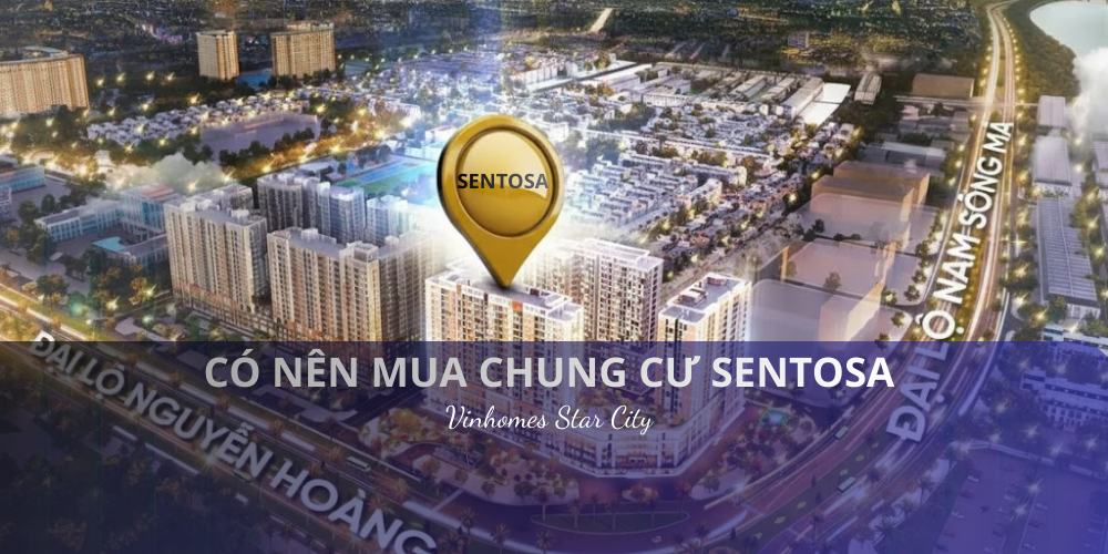 Có nên mua chung cư Sentosa